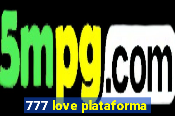 777 love plataforma